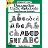 Ready-To-Use Decorative Celtic Alphabets door Mallory Pearce