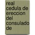Real Cedula De Ereccion Del Consulado De