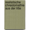 Realistische Chrestomathie Aus Der Litte by Max Carl Paul Schmidt