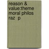 Reason & Value:theme Moral Philos Raz  P door Wallace Et Al