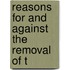 Reasons For And Against The Removal Of T