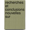 Recherches Et Conclusions Nouvelles Sur by Louise Guiraud