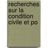 Recherches Sur La Condition Civile Et Po door Ï¿½Douard Laboulaye