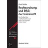 Rechtsordnung und Ethik der Solidarität by Gerd Irrlitz