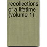 Recollections Of A Lifetime (Volume 1); door Samuel G. Goodrich