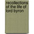 Recollections Of The Life Of Lord Byron