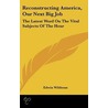 Reconstructing America, Our Next Big Job door Edwin Wildman