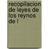 Recopilacion De Leyes De Los Reynos De L