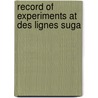 Record Of Experiments At Des Lignes Suga door Charles Albert Crampton