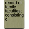 Record Of Family Faculties; Consisting O door Sir Galton Francis