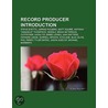 Record Producer Introduction: Dan Michae door Source Wikipedia