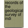 Records Of The Geological Survey Of Indi door Onbekend