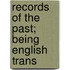 Records Of The Past; Being English Trans