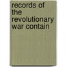 Records Of The Revolutionary War Contain door Onbekend