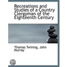 Recreations And Studies Of A Country Cle by Thomas Twining