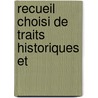 Recueil Choisi De Traits Historiques Et door Nicolas Wanostrocht