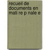 Recueil De Documents En Mati Re P Nale E door International P