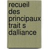 Recueil Des Principaux Trait S Dalliance door Georg Friedrich Martens