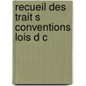 Recueil Des Trait S Conventions Lois D C by France