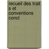 Recueil Des Trait S Et Conventions Concl by Treaties Netherlands
