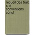 Recueil Des Trait S Et Conventions Concl