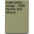 Redemption Songs - 1000 Hymns And Chorus