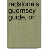 Redstone's Guernsey Guide, Or by Louisa Lane