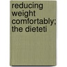 Reducing Weight Comfortably; The Dieteti door Gustav Gaertner