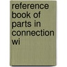 Reference Book Of Parts In Connection Wi door Onbekend