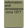 Reformation And Renaissance  Circa 1377 door Jean Mary Stone