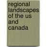 Regional Landscapes Of The Us And Canada door Stephen S. Birdsall