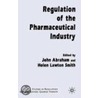 Regulation of the Pharmaceutical Industr by Unknown