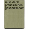Reise Der K. Preussischen Gesandtschaft door Heinrich Karl Brugsch