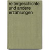 Reitergeschichte und andere Erzählungen door Hugo von Hofmannsthal
