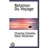 Relation Du Voyage door Charles Schefer