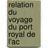 Relation Du Voyage Du Port Royal De L'Ac