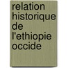 Relation Historique De L'Ethiopie Occide door Jean Baptiste Labat