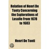 Relation Of Henri De Tonty Concerning Th by Henri De Tonti