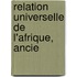 Relation Universelle De L'Afrique, Ancie