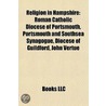 Religion In Hampshire: Roman Catholic Di by Books Llc