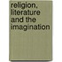 Religion, Literature And The Imagination
