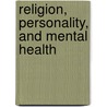 Religion, Personality, and Mental Health door Laurence Binet Brown