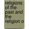 Religions Of The Past And The Religion O door Senex