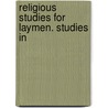 Religious Studies For Laymen. Studies In door Charles Elmer Beals