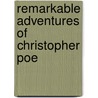 Remarkable Adventures of Christopher Poe by Bob Brown