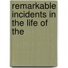 Remarkable Incidents In The Life Of The door Alexander Strachan