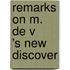Remarks On M. De V       's New Discover