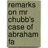 Remarks On Mr Chubb's Case Of Abraham Fa