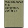 Reminiscences Of A Clergyman, During A M door Robert Grants