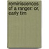 Reminiscences Of A Ranger: Or, Early Tim
